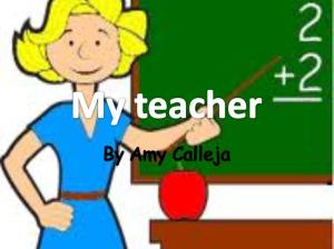 My Teacher by Amy